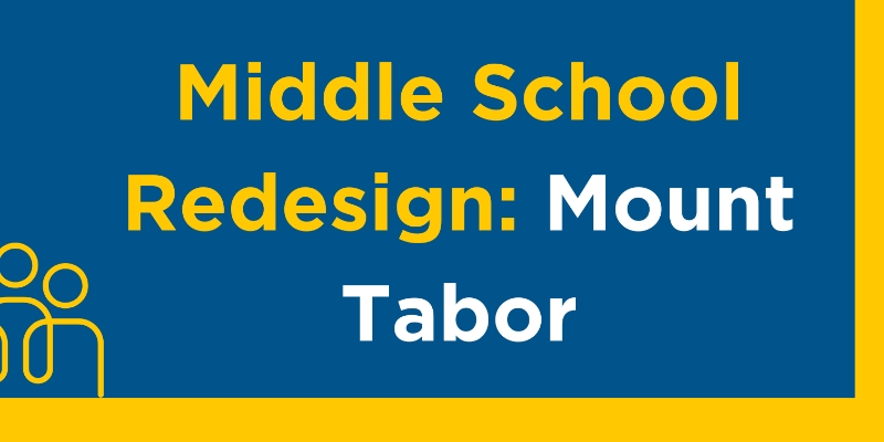 Middle School Redesign: Mount Tabor